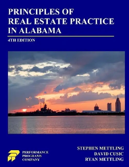 Principles of Real Estate Practice in Alabama: Fourth Edition by Stephen Mettling, David Cusic, Ryan Mettling