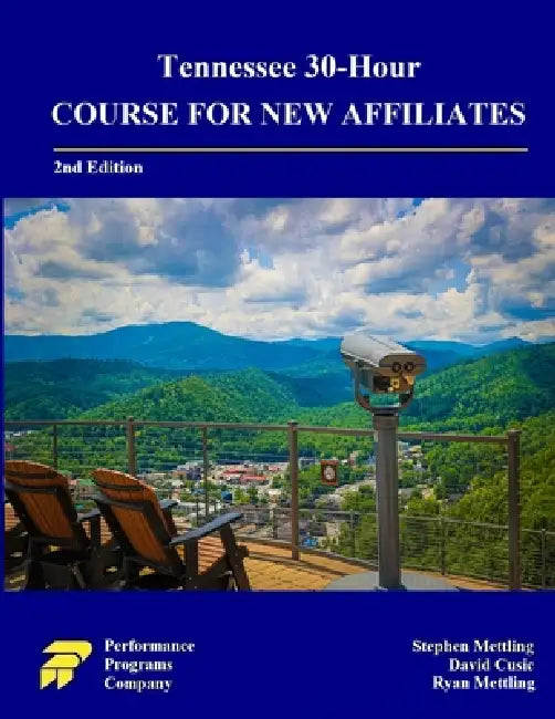 Tennessee 30-Hour Course for New Affiliates by Stephen Mettling, David Cusic, Ryan Mettling