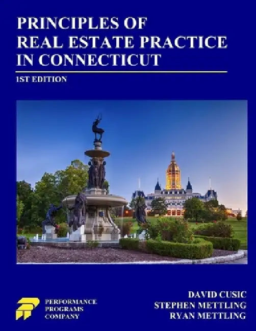 Principles of Real Estate Practice in Connecticut by David Cusic, Stephen Mettling, Ryan Mettling