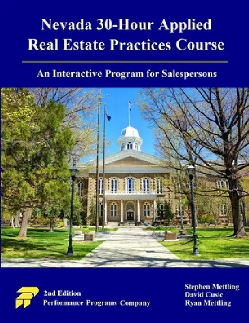 Nevada 30-Hour Applied Real Estate Practices Course: An Interactive Program for Salespersons by Stephen Mettling, David Cusic, Ryan Mettling