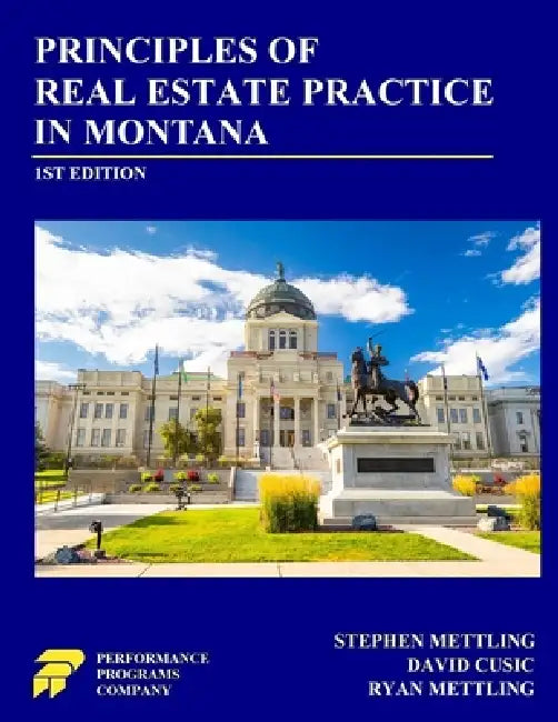 Principles of Real Estate Practice in Montana by Stephen Mettling, David Cusic, Ryan Mettling