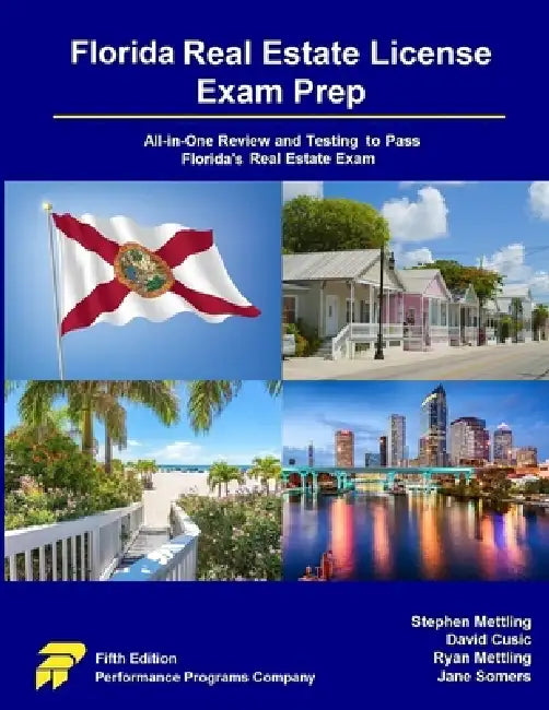Florida Real Estate License Exam Prep: All-in-One Review and Testing to Pass Florida's Real Estate Exam by Stephen Mettling, David Cusic, Ryan Mettling