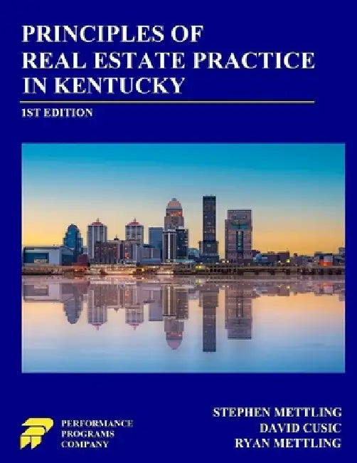 Principles of Real Estate Practice in Kentucky by Stephen Mettling, David Cusic, Ryan Mettling