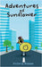 Adventures of Sunflower by Aldape, Victoria