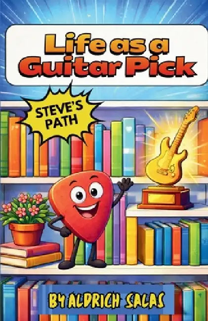 Life as a Guitar Pick by Aldrich Salas, Katharine Hsu