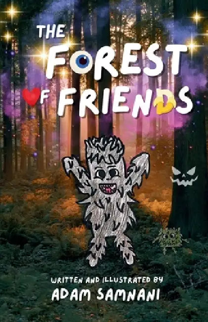 The Forest of Friends by Adam Samnani, Katharine Hsu