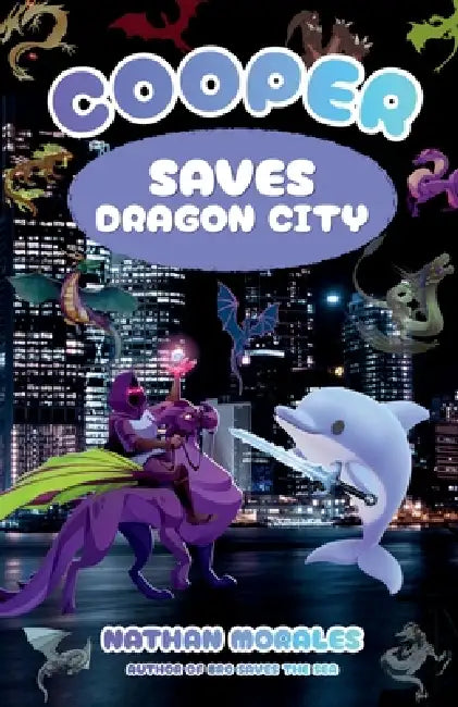 Cooper Saves Dragon City by Nathan Morales, Katharine Hsu
