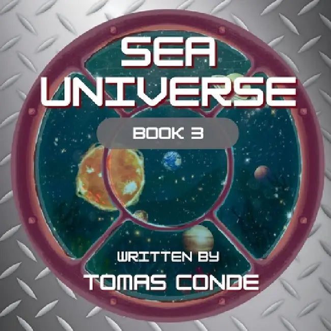 Sea Universe Book 3 by Tomas Conde, Katharine Hsu