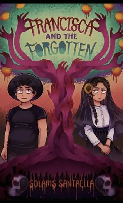 Francisca and the Forgotten by Santaella, Solaris