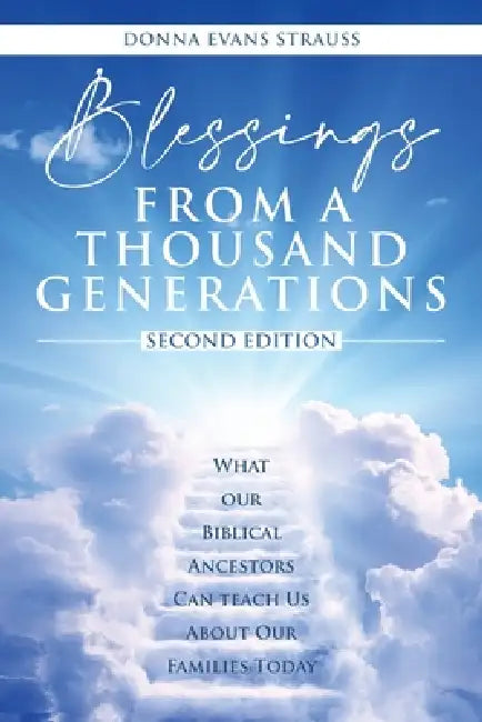 Blessings from a Thousand Generations by Donna Evans Strauss