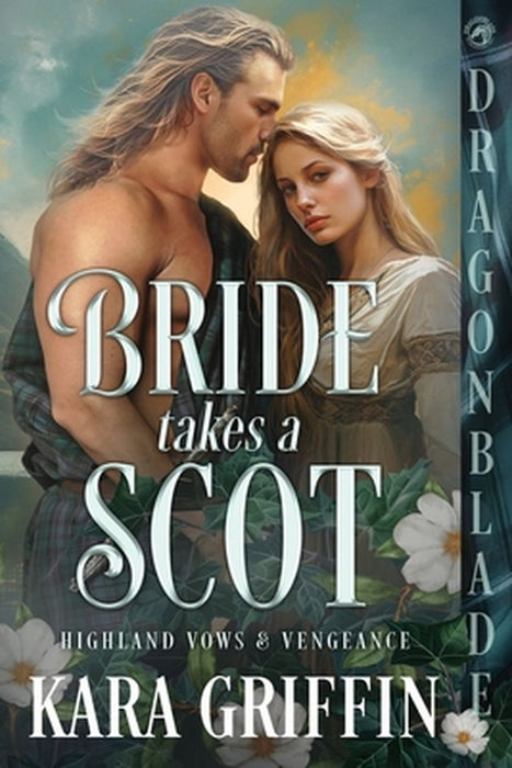 Bride takes a Scot: Scottish Historical Romance by Kara Griffin