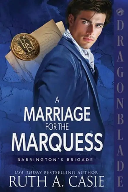 A Marriage for the Marquess: A Regency Historical Romance by Ruth A. Casie
