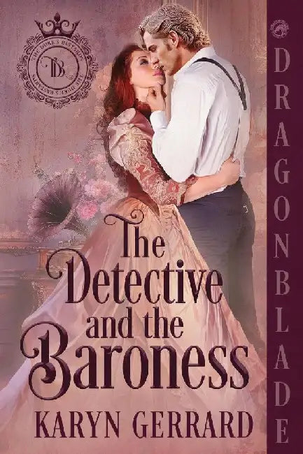 The Detective and the Baroness: A Victorian Historical Romance by Karyn Gerrard