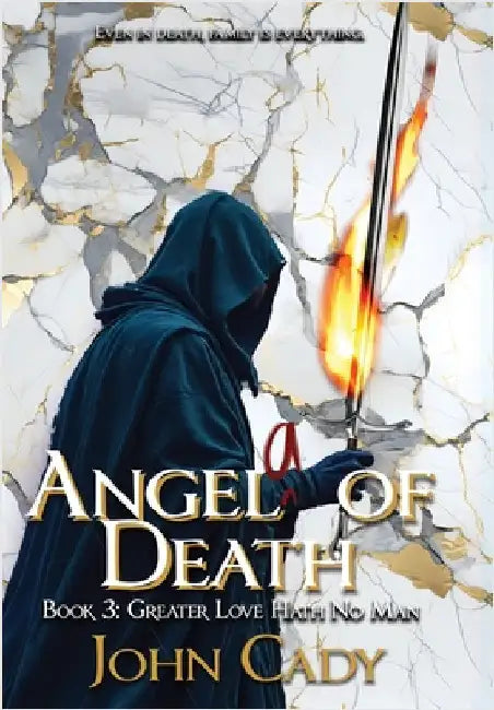 Angela of Death Book 3: Greater Love Hath No Man by Cady, John
