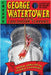 George Watertower and Other Childhood Terrors by Fox, Joshua Loyd