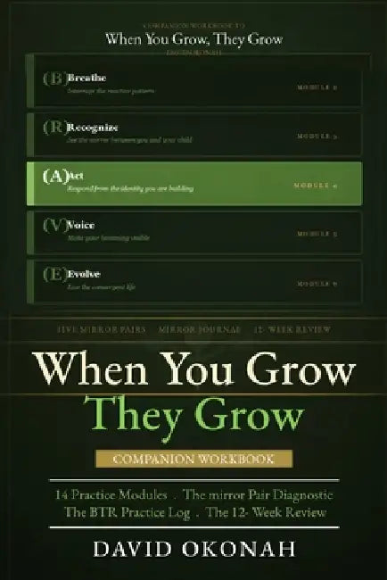 When You Grow, They Grow: Companion Workbook by David Okonah