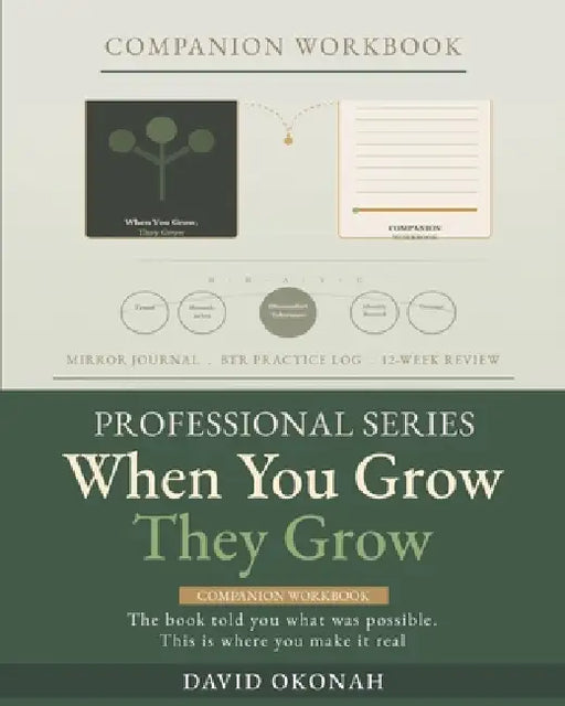 When You Grow, They Grow: Companion Workbook- Pro Series by David Okonah