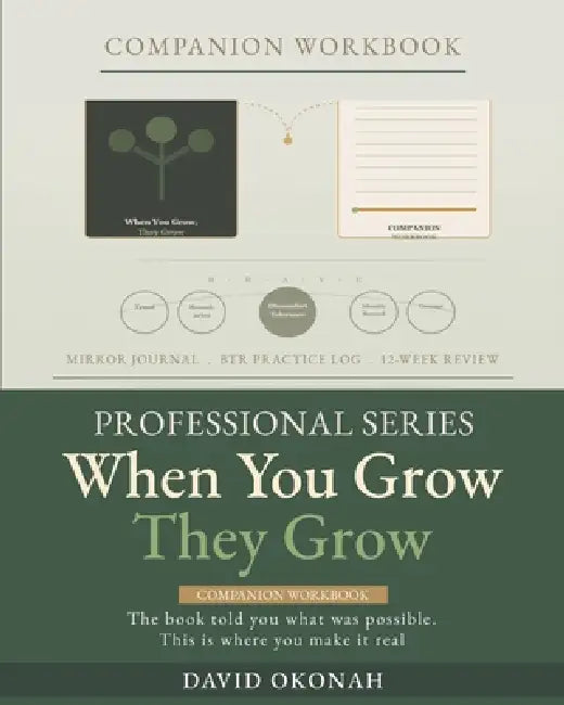 When You Grow, They Grow: Companion Workbook- Pro Series by David Okonah