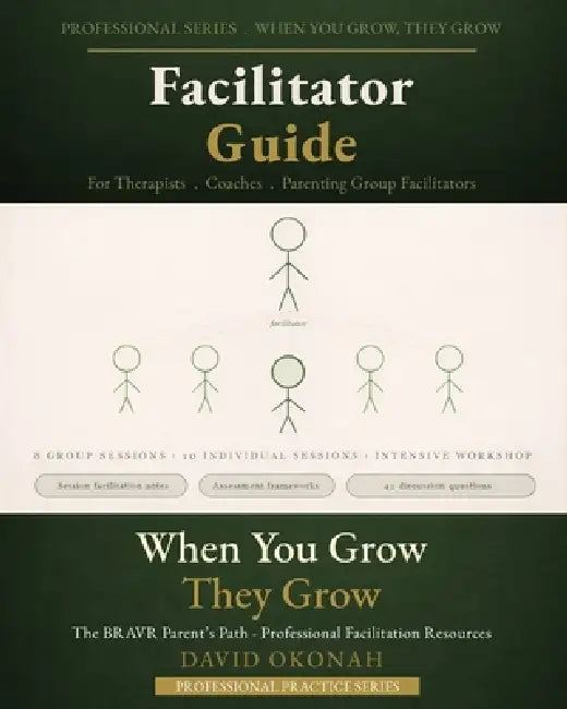 When You Grow, They Grow -Facilitator's Guide by David Okonah