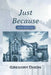 Just Because by Gregory Dixon