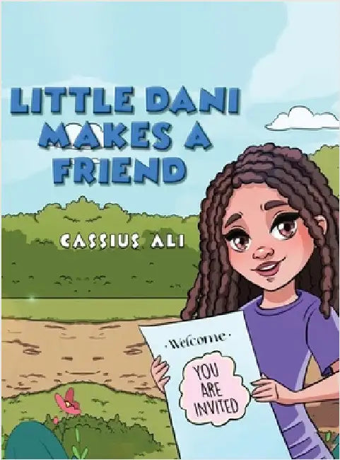 Little Dani Makes a Friend by Ali, Cassius