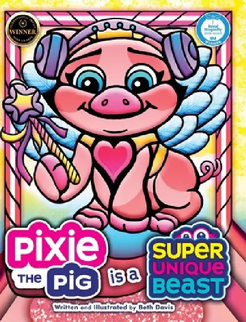 Pixie the Pig Is a Super Unique Beast: A Heartfelt Social-Emotional Learning Book About Autism, Sensory Differences, and Friendship by Beth Davis, Beth Davis