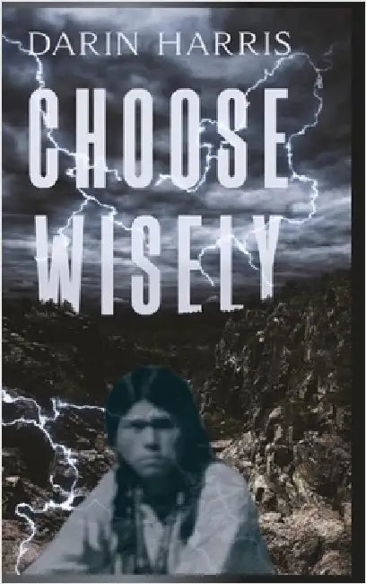Choose Wisely by Harris, Darin