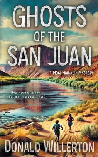 Ghosts of the San Juan: A Mystery Adventure by Willerton, Donald