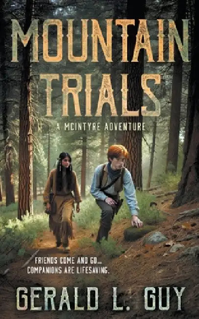 Mountain Trials: A Classic YA Western Adventure by Gerald L. Guy