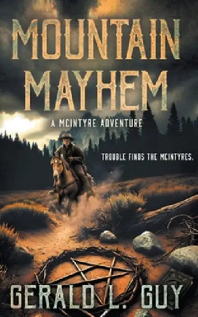 Mountain Mayhem: A Classic YA Western Adventure by Gerald L. Guy