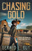 Chasing Gold: A Classic YA Western Adventure by Gerald L. Guy