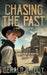Chasing The Past: A Classic YA Western Adventure by Gerald L. Guy