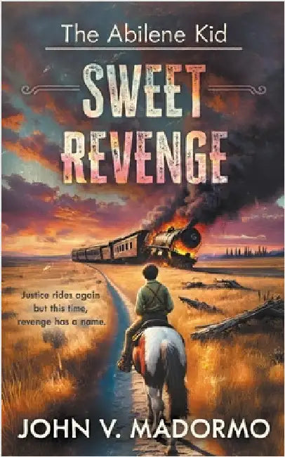 The Abilene Kid: Sweet Revenge by Madormo, John V.