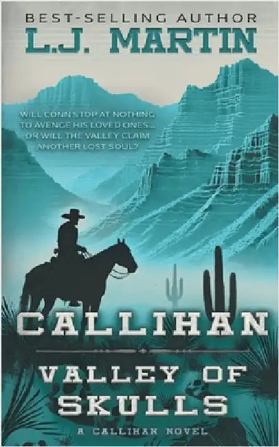 Callihan: Valley of Skulls by Martin, L. J.