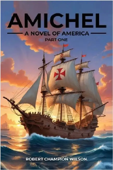 Amichel Part One by Wilson, Robert Champion