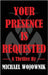 Your Presence is Requested. by Wojownik, Michael