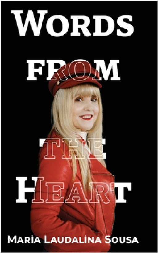Words From the Heart: Palavras de Coração by Maria Laudalina Sousa