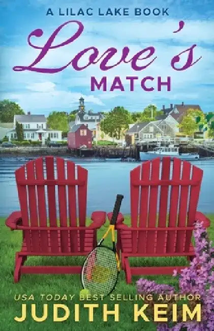 Love's Match: A Lilac Lake Book by Judith Keim