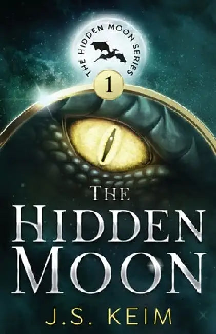 The Hidden Moon: An Unexpected Adventure in Outer Space by J. S. Keim