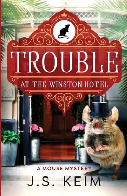 Trouble At The Winston Hotel by J. S. Keim