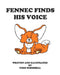 Fennec Finds His Voice by Todd Schimmell