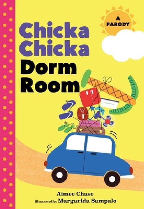 Chicka Chicka Dorm Room: A Parody by Aimee Chase