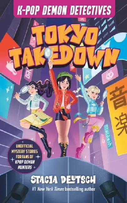 Tokyo Takedown: Mystery Stories for K-Pop Fans (Book 1) by Stacia Deutsch