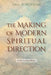 The Making of Modern Spiritual Direction: A 20th Century History by Paul Burgmayer