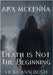 Alex McKenna Death is Not the Beginning by Bush, Vicki-Ann