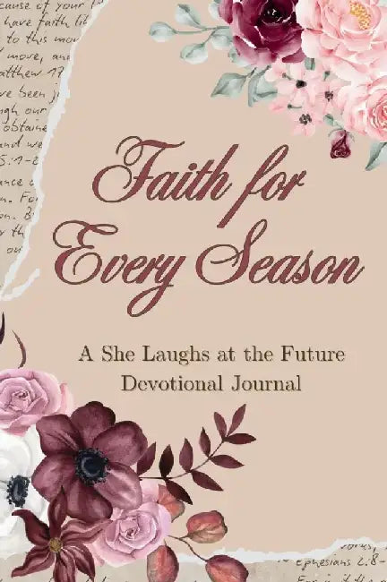 Faith for Every Season: A She Laughs at the Future Devotional Journal by Jill Albanys
