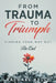 From Trauma to Triumph: Finding your way out: The End by Rachael Kelly