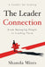 The Leader Connection: From Managing People to Leading Them by Shanda Mints