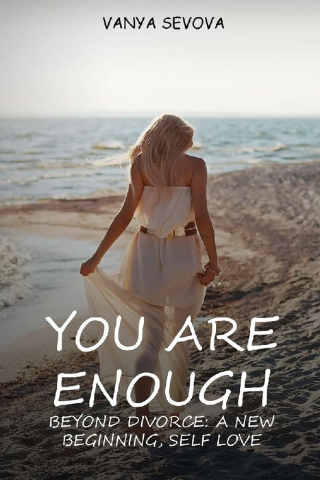 Your Are Enough by Vanya Vasileva Sevova