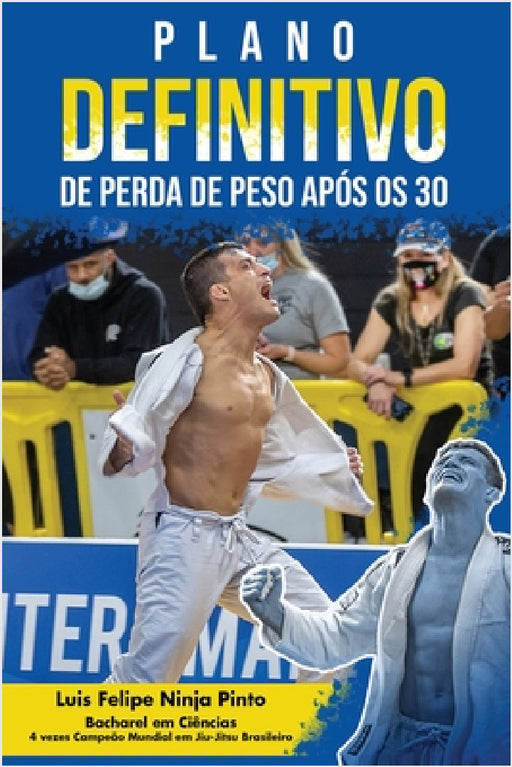 Plano Definitivo de Perda de Peso Após os 30 by Luis Felipe Ninja Pinto
